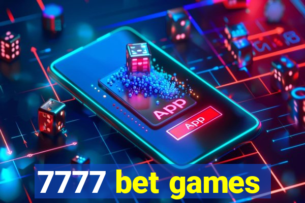 7777 bet games